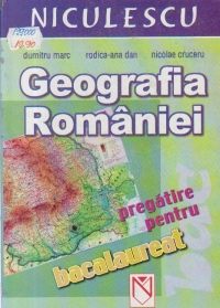 Geografia Romaniei- Pregatire pentru bacalaureat