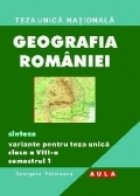 GEOGRAFIA ROMANIEI Sinteze Variante pentru