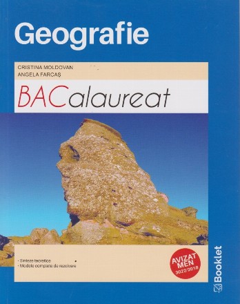 Geografie. Bacalaureat. Sinteze teoretice, modele complete de rezolvare