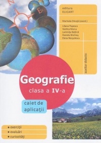 Geografie - Clasa a IV-a. Caiet de aplicatii