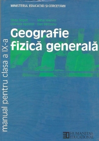 Geografie fizica generala. Manual pentru clasa a IX-a (Prezinta defect)