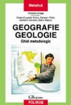 Geografie Geologie Ghid metodologic pentru