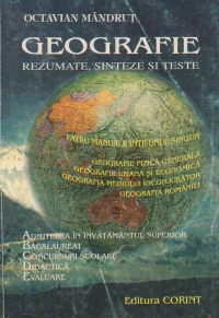 Geografie. Rezumate, sinteze si teste