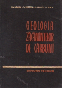 Geologia zacamintelor de carbuni cu privire speciala asupra teritoriului R.P.R