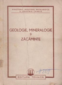 Geologie, mineralogie si zacaminte