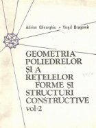 Geometria poliedrelor retelelor Forme structuri