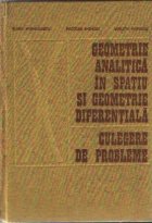 Geometrie analitica in spatiu si geometrie diferentiala - Culegere de probleme