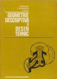 Geometrie descriptiva si desen tehnic