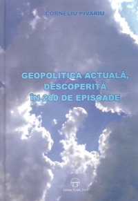 Geopolitica actuala, descoperita in 200 de episoade