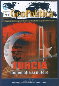 GeoPolitica - Revista de Geografie Politica, GeoPolitica si GeoStrategie : Anul XI nr.48 (4/2012) - Turcia : Diplomatie si putere