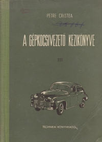 A Gepkocsivezeto Kezikonyve, III (Practica automobilului, Volumul al III-lea / limba maghiara)