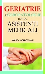 Geriatrie și geropatologie pentru asistenți medicali