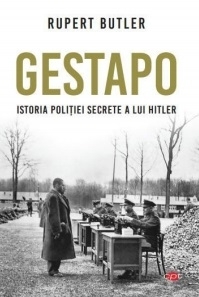 Gestapo. Istoria politiei secrete a lui Hitler