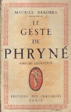 Le Geste De Phryne - Amours Exotiques (Editie 1930)