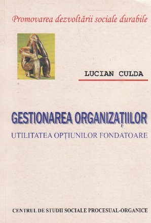 Gestionarea organizatiilor - utilitatea optiunilor fondatoare