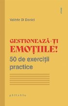 Gestionează ţi emoţiile exerciţii practice