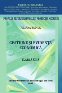 Gestiune si evidenta economica - Clasa a XII-a. Filiera tehnologica, Profilul Resurse naturale si protectia mediului