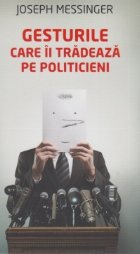 Gesturile care tradeaza politicieni