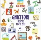 Ghicitori despre toate cele. Vol. I