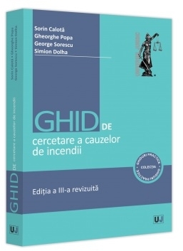 Ghid de cercetare a cauzelor de incendii : aspecte teoretice şi practice