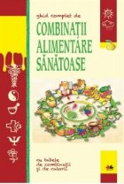 Ghid complet de combinatii alimentare sanatoase