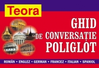 Ghid de conversatie poliglot: roman, englez, german, francez, italian, spaniol