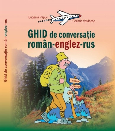 Ghid de conversatie roman-englez-rus