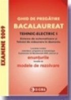 Ghid de pregatire. Bacalaureat 2009 la TEHNIC-ELECTRIC I (Sisteme de automatizare si Tehnici de masurare in do