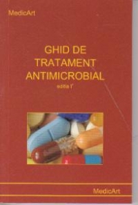 Ghid de tratament antimicrobial - editia I