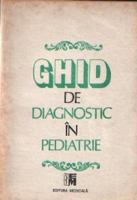 Ghid de diagnostic in pediatrie