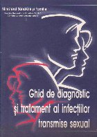 Ghid diagnostic tratament infectiilor transmise