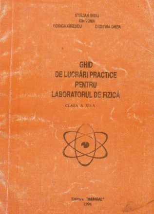 Ghid de lucrari practice pentru laboratorul de fizica - Clasa a XII-a