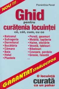 Ghid pentru curatenia locuintei - o locuinta curata ca un pahar -