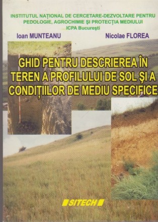 Ghid pentru Descrierea in Teren a Profilului de Sol si a Conditiilor de Mediu Specifice