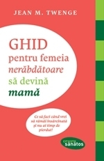 Ghid pentru femeia nerabdatoare sa devina mama