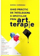 Ghid practic de intelegere a emotiilor prin art terapie