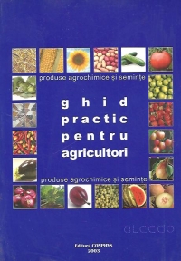 Ghid practic pentru agricultori - Produse agrochimice si seminte