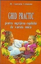 Ghid practic pentru ingrijirea copilului