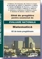 Ghid de pregatire pentru examenul de EVALUARE NATIONALA 2012. Matematica (cod 969)