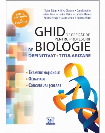 Ghid pregătire pentru profesorii de Biologie - Definitivat, titularizare