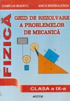 Ghid rezolvare problemelor mecanica Clasa