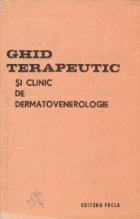 Ghid terapeutic si clinic de dermatovenerologie