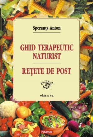 Ghid terapeutic naturist şi reţete de post