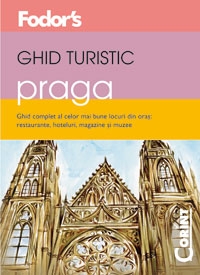 GHID TURISTIC FODOR'S - PRAGA