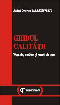 Ghidul calitatii. Modele, analize si studii de caz