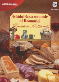 Ghidul gastronomic al Romaniei - Bucataria Traditionala (editie de chiosc)