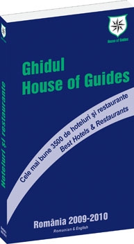 Ghidul House of Guides. Cele mai bune 3500 de hoteluri si restaurante din Romania, 2009-2010