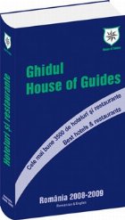 Ghidul House of Guides. Cele mai bune 3500 de hoteluri si restaurante din Romania, 2008-2009