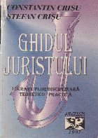 Ghidul juristului Lucrare pluridisciplinara teoretico