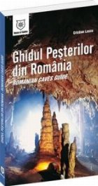 Ghidul Pesterilor din Romania Romanian